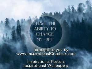 Ability To Change My Life
