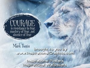 Courage Is Mastery Of Fear