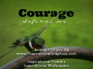 Courage Defines Me