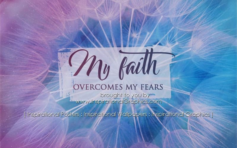 My Faith Overcomes My Fears Positive Affirmation [3314-18258]