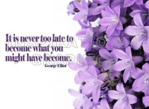 Become What You Might Have Become by George Elliot Inspirational Quote Graphics [125-538-2010-01]