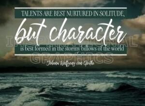 Character Is Best Formed by Johann Wolfgang von Goethe [1928-11972]
