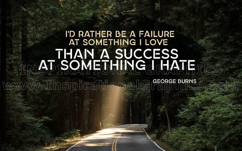 Something I Love by George Burns Inspirational Quote Graphic [1995-12494-2018-07]