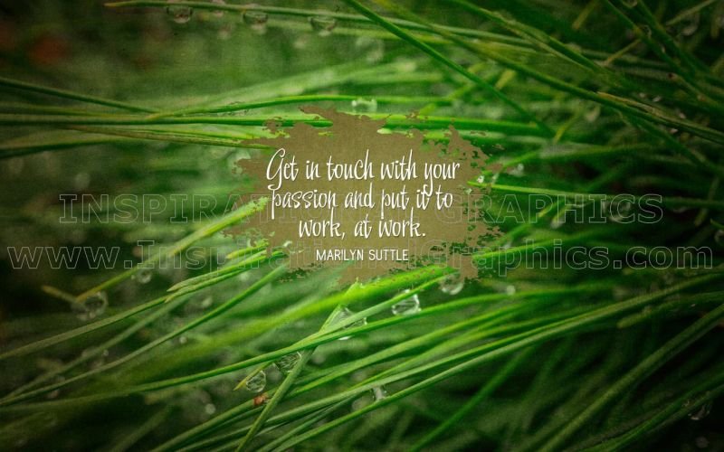 In Touch With Your Passion by Marilyn Suttle Inspirational Quote Graphic [3054-Suttle-16997-2022-07]