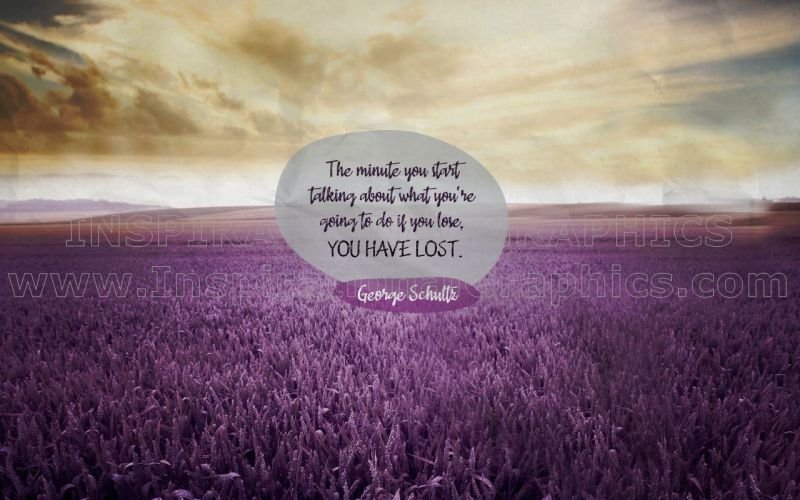 What You are Going To Do by George Schultz Printable Inspirational Quote Graphic [3422-18549-2024-05]