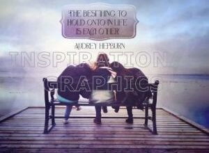 Best Thing To Hold Onto In Life by Audrey Hepburn Printable Inspirational Quote Graphic [3433-18530-2024-04]